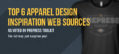 Top 6 Apparel Graphic Design Inspiration web sources