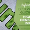 High density ink the definitive designers guide apparel creation