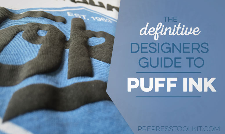 Puff Ink The definitive designers guide apparel creation