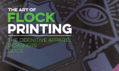 flock printing designers guide screenprint t-shirt design