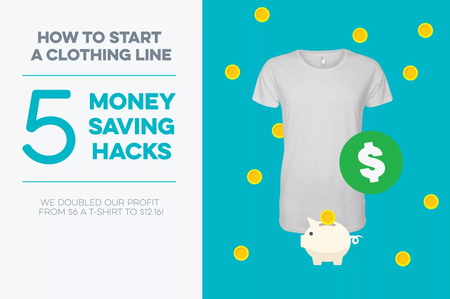 start a clothing brand 5 money saving hacks