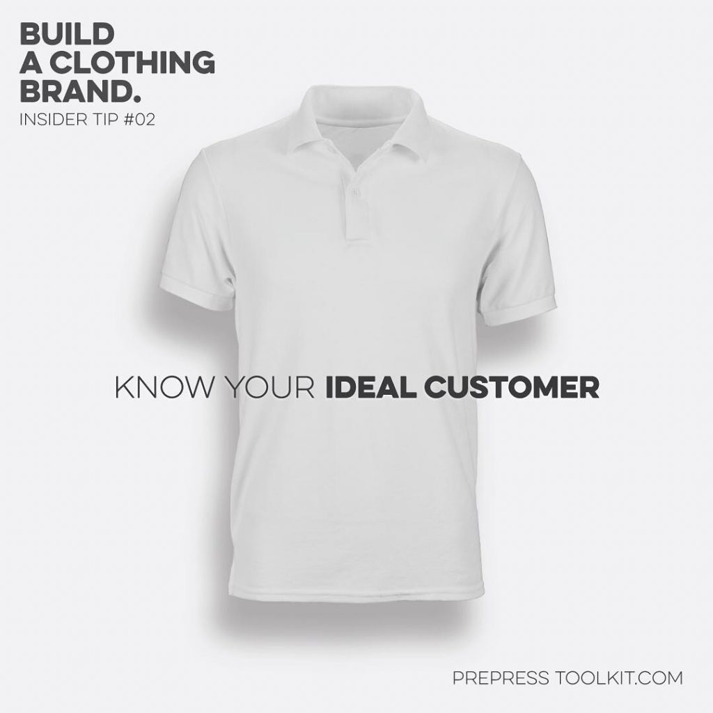 Know your ideal t-shirt customer